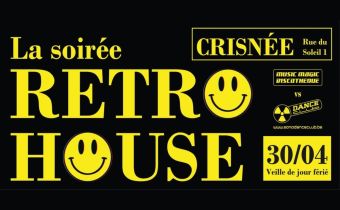 La soirée RETRO HOUSE de Crisnée